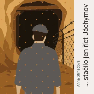 …stačilo jen říct Jáchymov