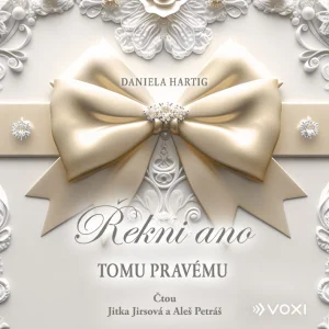 Daniela Hartig : Řekni ano tomu pravému