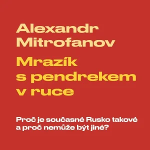 Alexandr Mitrofanov : Mrazík s pendrekem v ruce