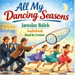 Jaroslav Bálek : All my dancing seasons