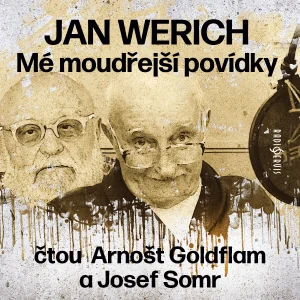 Mé moudřejší povídky (čtou  Arnošt Goldflam a Josef Somr)
