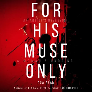 Ada Afam : For His Muse Only