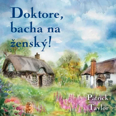 Doktore, bacha na ženský!