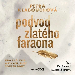 Petra Klabouchová : Podvod zlatého faraona