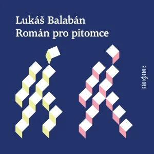 Lukáš Balabán : Román pro pitomce