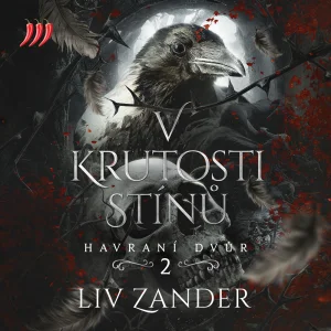 Liv Zander : Havraní dvůr 2 - V krutosti stínů