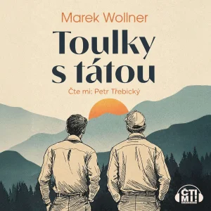 Marek Wollner : Toulky s tátou